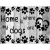 Home Is My Dogs are Diamond Painting Kit - DIY